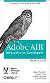 Adobe AIR for Javascript Developers Pocket Reference