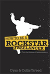 How to be a Rockstar Freelancer
